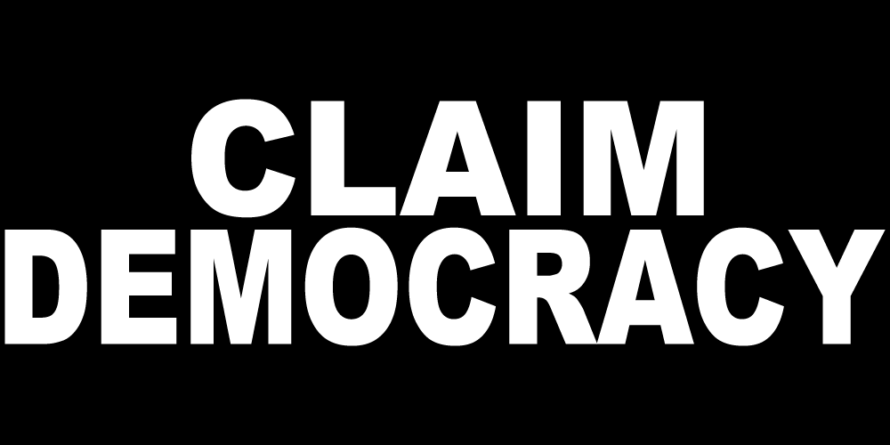 CLAIM DEMOCRACY