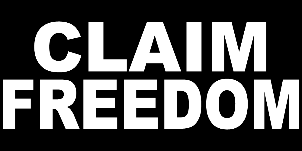 CLAIM FREEDOM