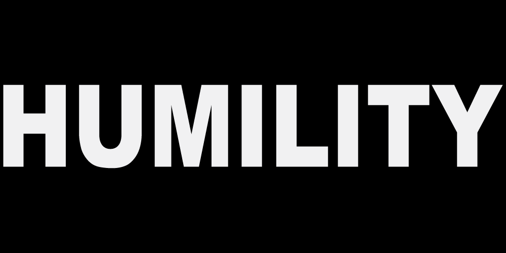 HUMILITY