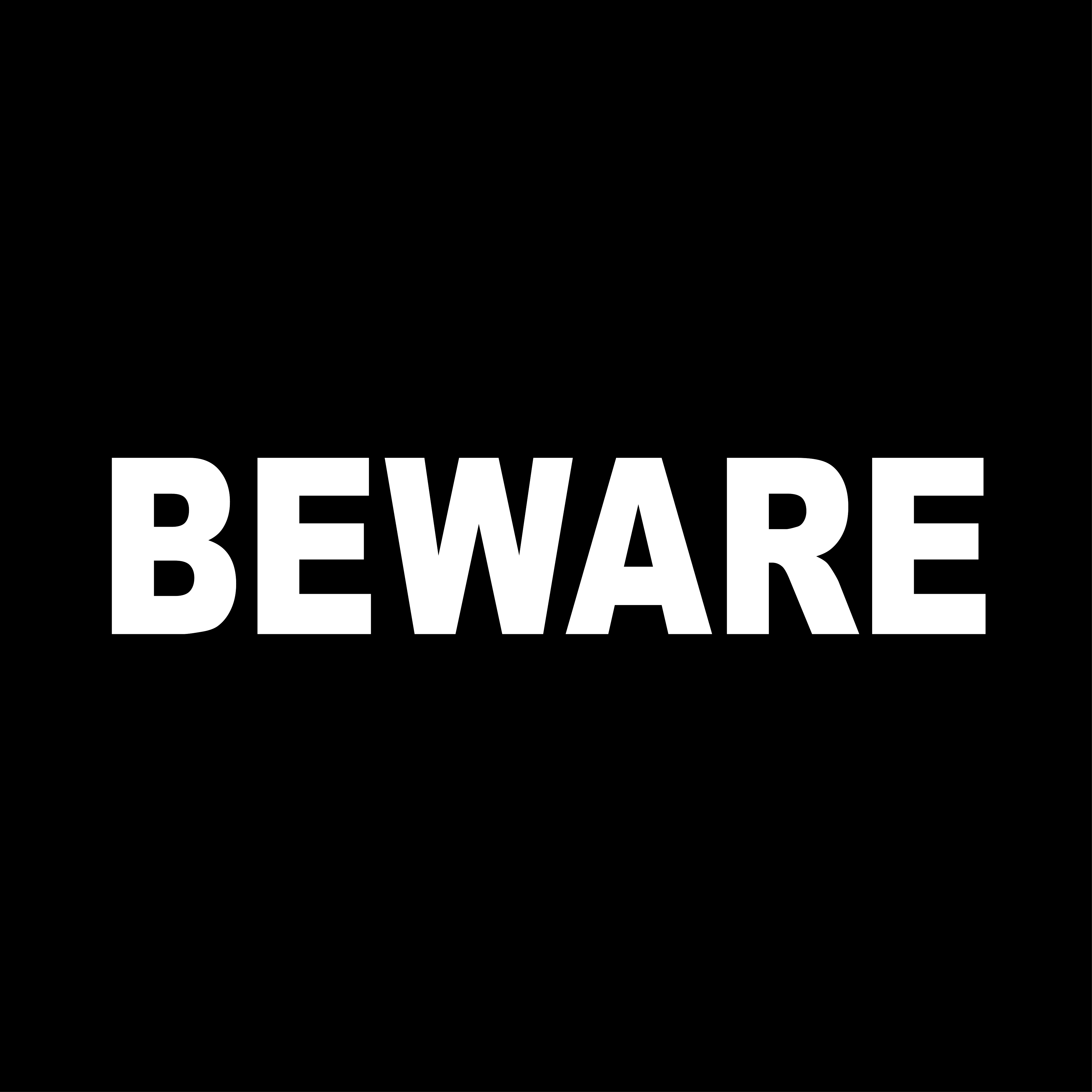 Beware
