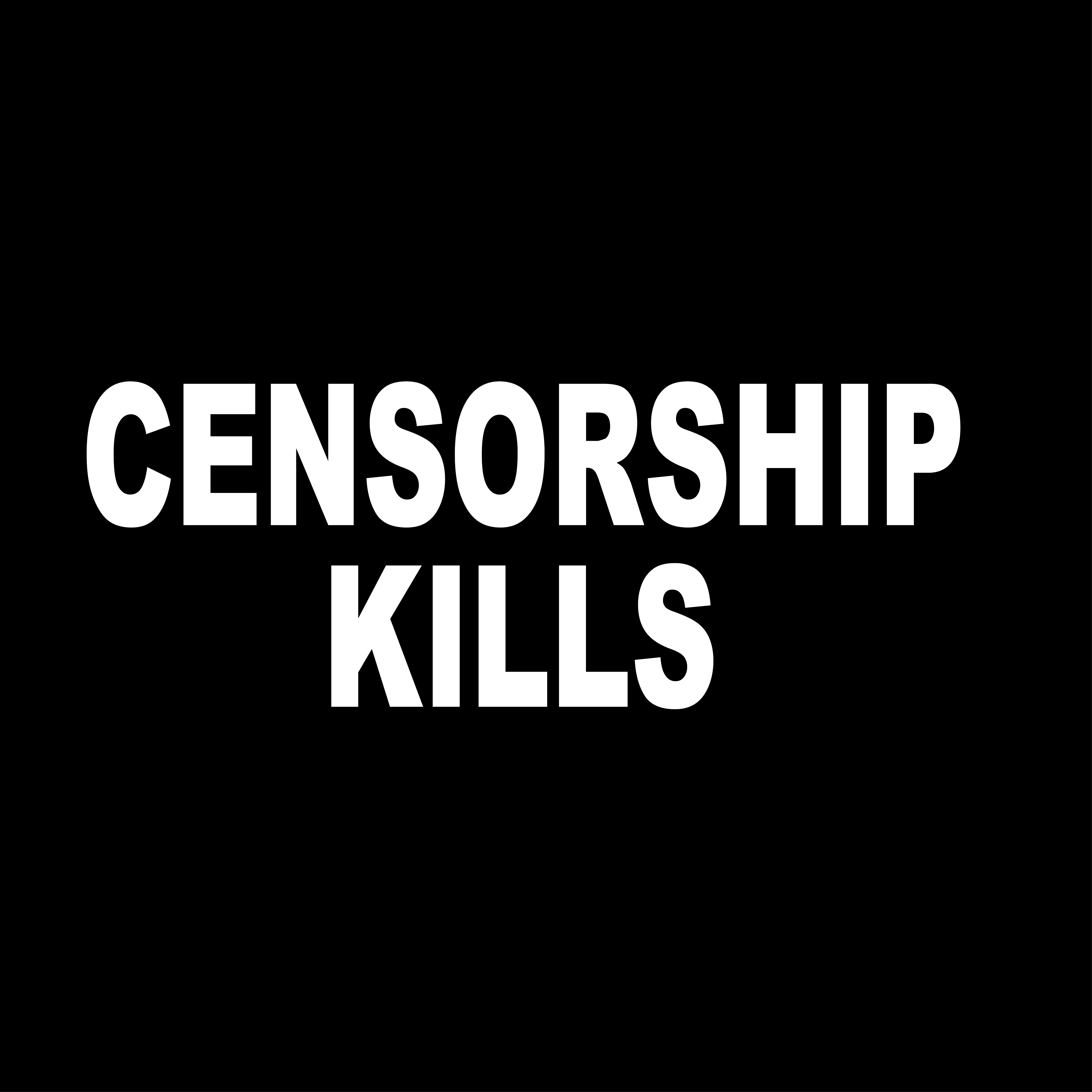 Censorship Kills