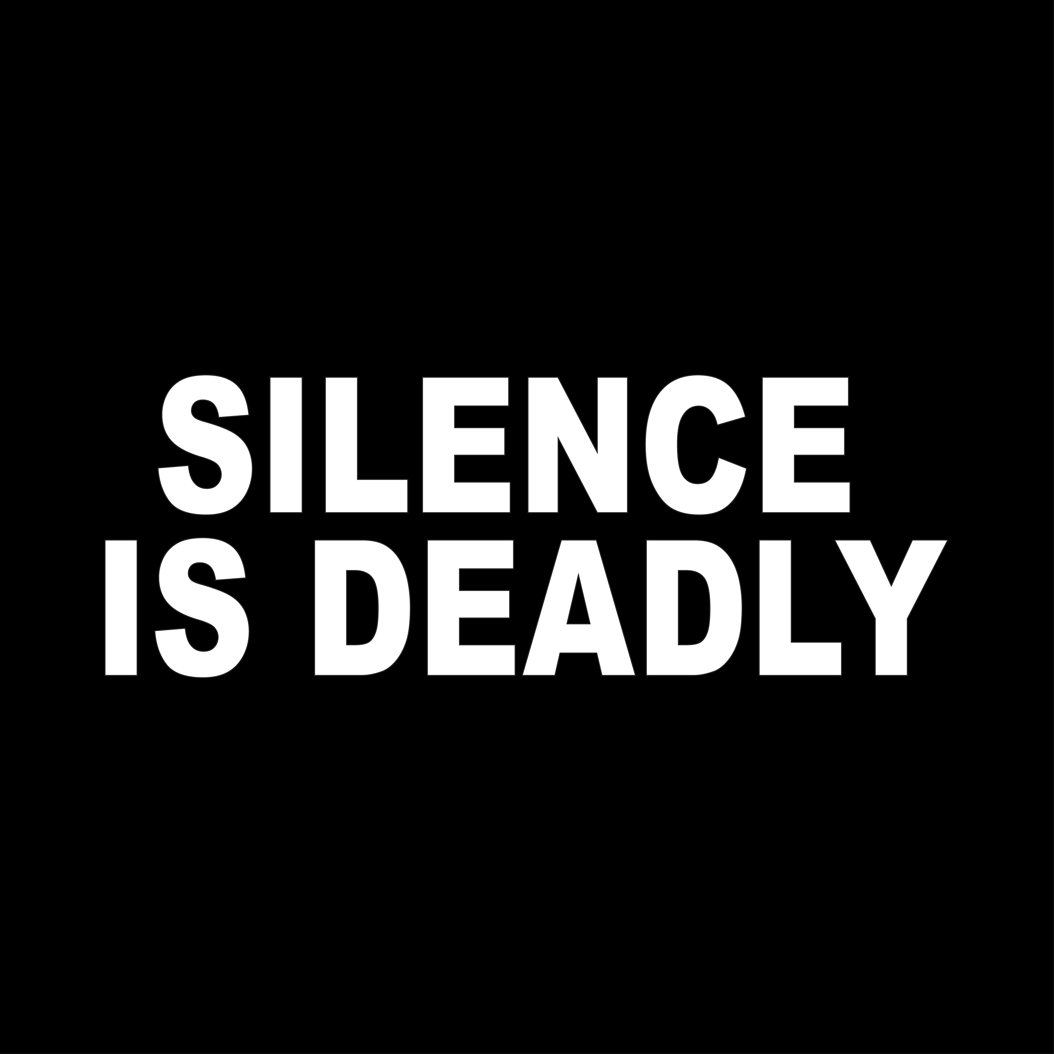 Silence Is Deadly