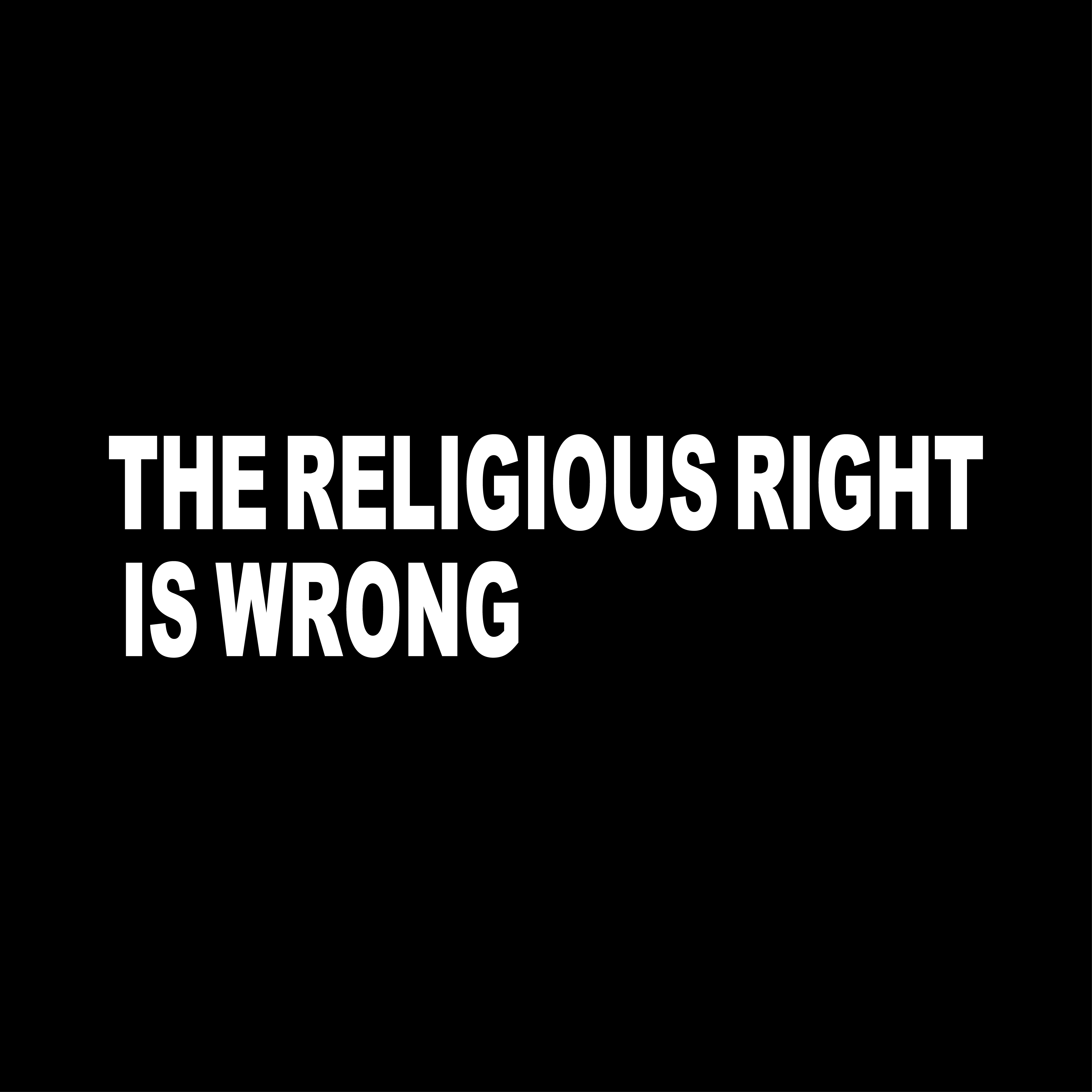The Religious Right Is Wrong