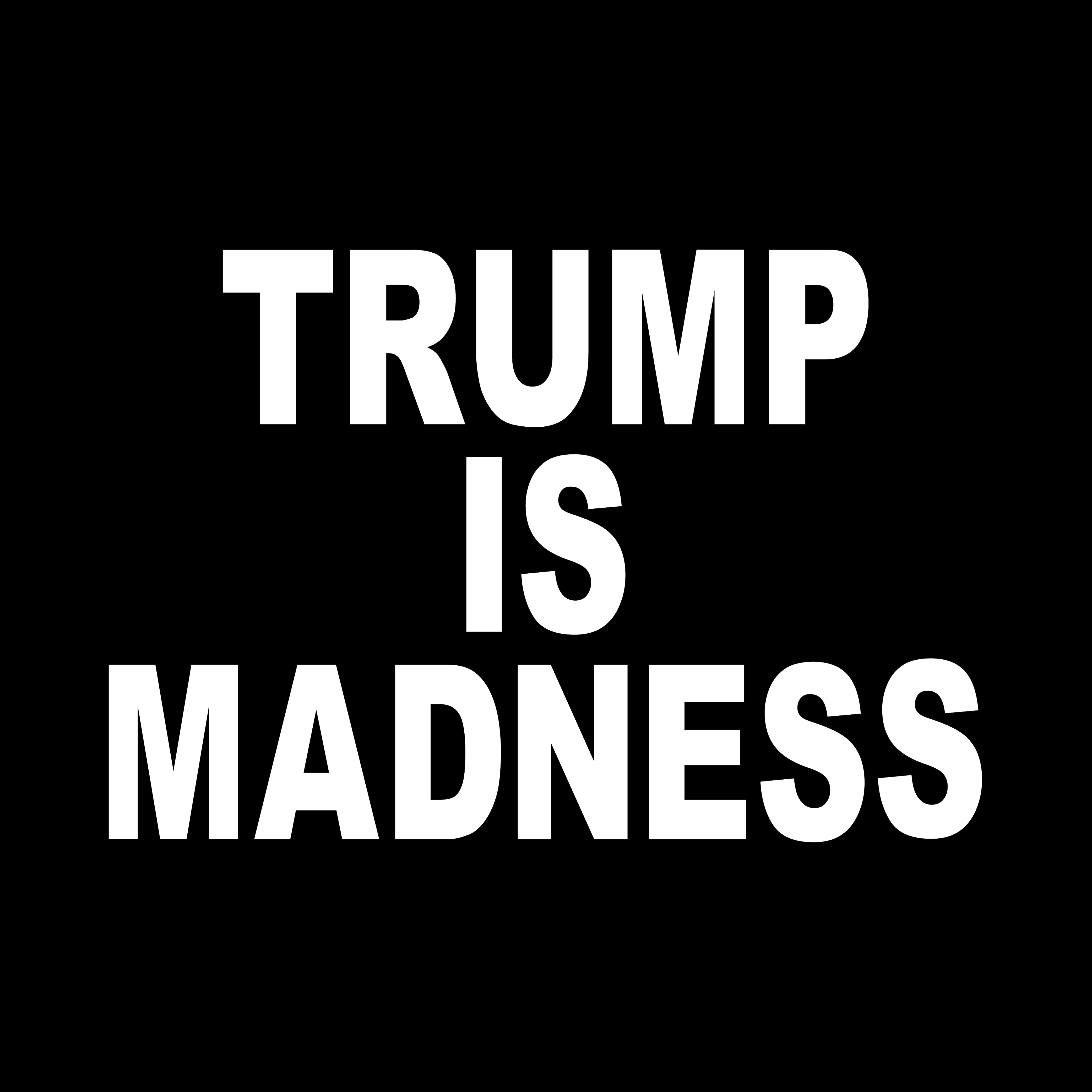 Trump Is Madness