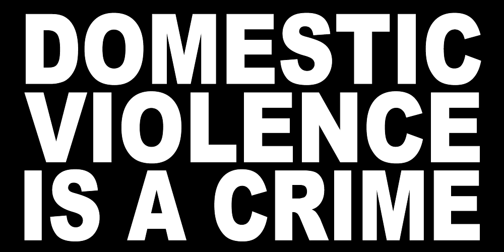 DOMESTIC VIOLENCE IS A CRIME