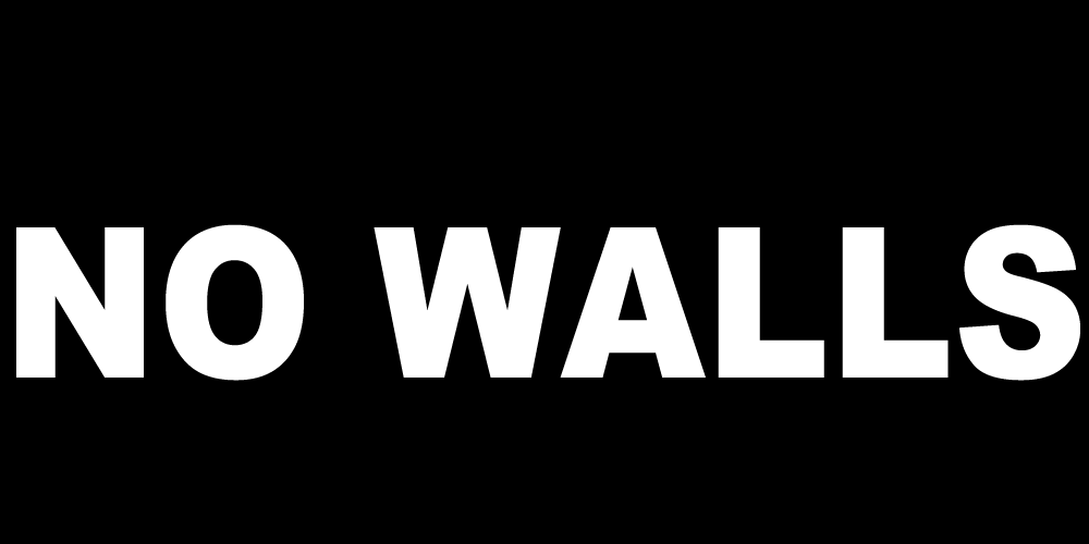 NO WALLS