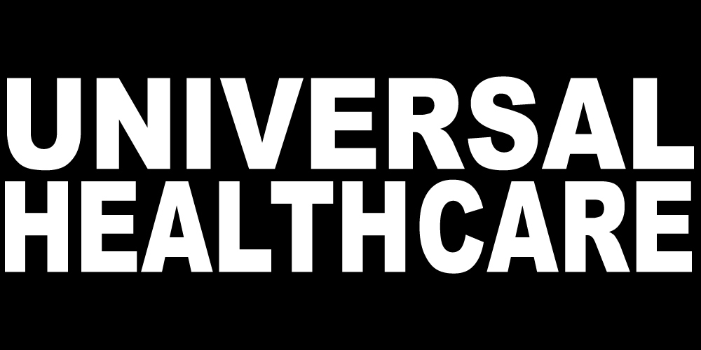 UNIVERSAL HEALTHCARE